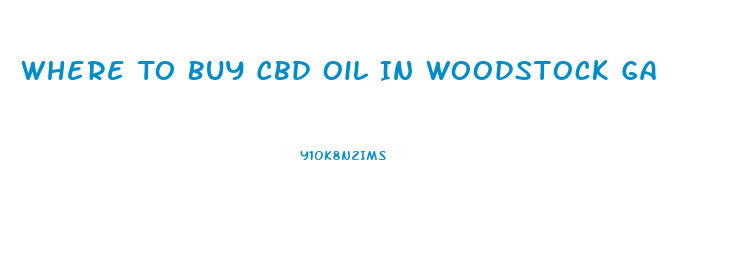 Where To Buy Cbd Oil In Woodstock Ga