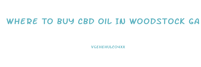 Where To Buy Cbd Oil In Woodstock Ga