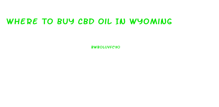 Where To Buy Cbd Oil In Wyoming