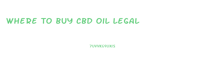 Where To Buy Cbd Oil Legal