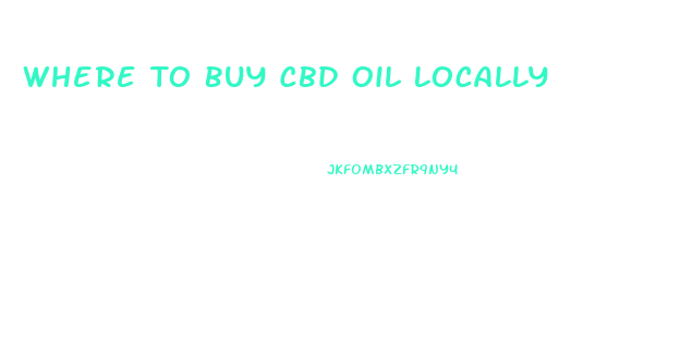 Where To Buy Cbd Oil Locally