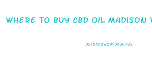 Where To Buy Cbd Oil Madison Wi