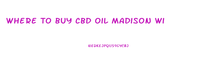 Where To Buy Cbd Oil Madison Wi