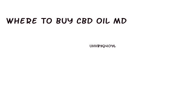 Where To Buy Cbd Oil Md