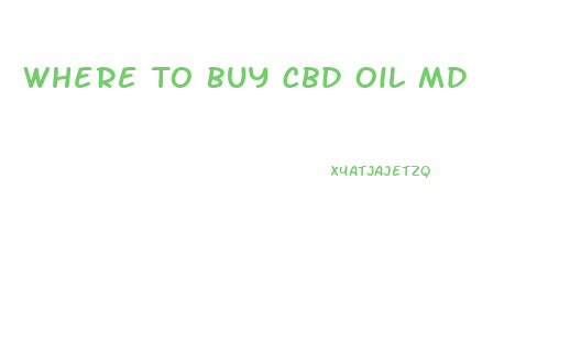 Where To Buy Cbd Oil Md