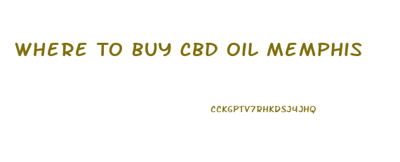 Where To Buy Cbd Oil Memphis
