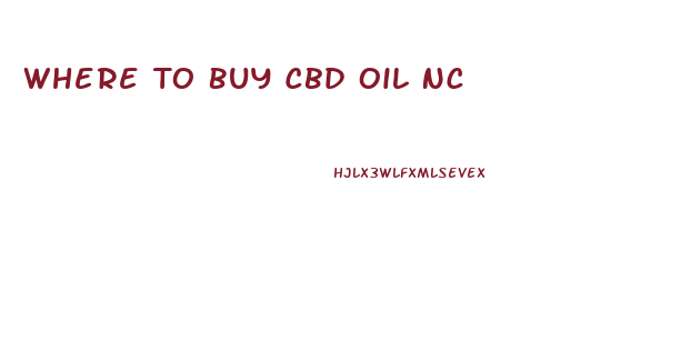 Where To Buy Cbd Oil Nc