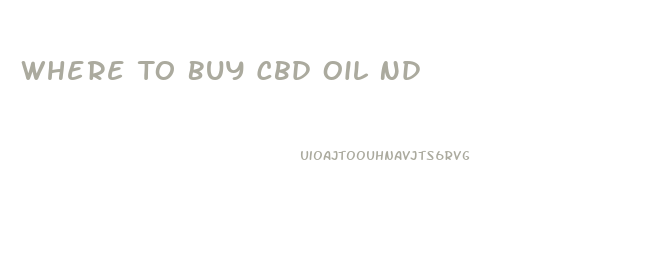 Where To Buy Cbd Oil Nd
