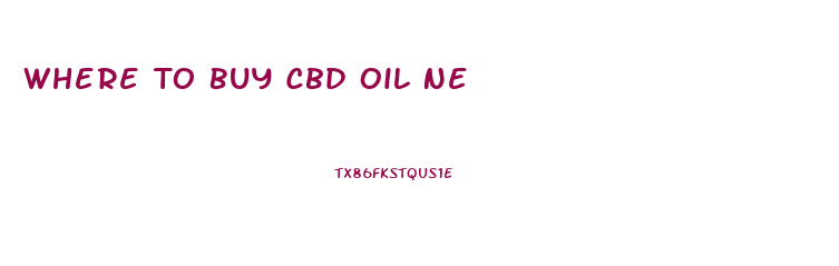 Where To Buy Cbd Oil Ne