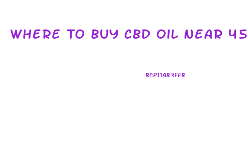 Where To Buy Cbd Oil Near 45373