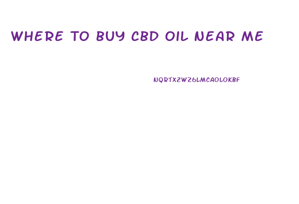 Where To Buy Cbd Oil Near Me