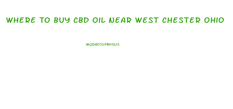 Where To Buy Cbd Oil Near West Chester Ohio