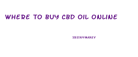 Where To Buy Cbd Oil Online