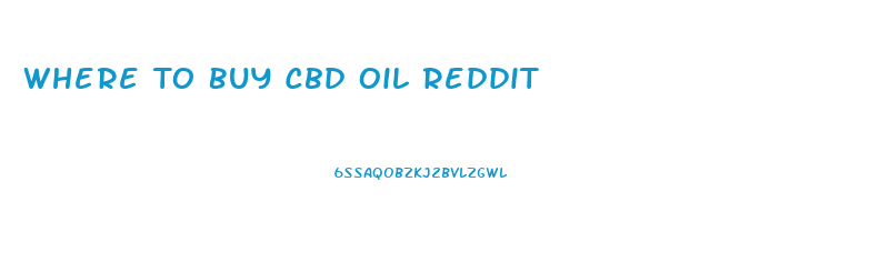 Where To Buy Cbd Oil Reddit