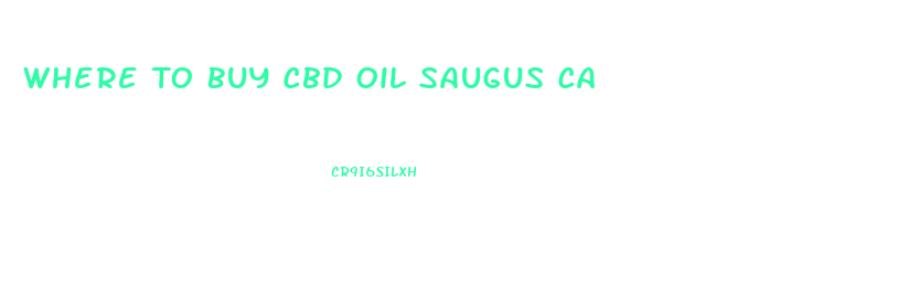 Where To Buy Cbd Oil Saugus Ca