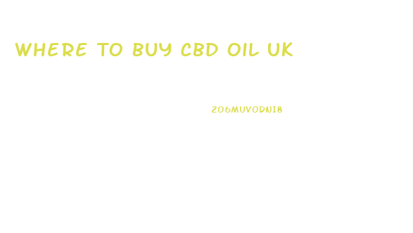 Where To Buy Cbd Oil Uk