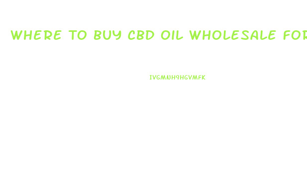 Where To Buy Cbd Oil Wholesale For Florida