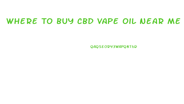 Where To Buy Cbd Vape Oil Near Me