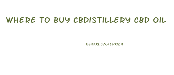 Where To Buy Cbdistillery Cbd Oil