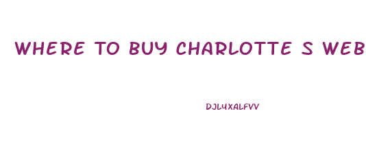 Where To Buy Charlotte S Web Cbd Gummies Near Me