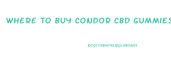 Where To Buy Condor Cbd Gummies Near Me