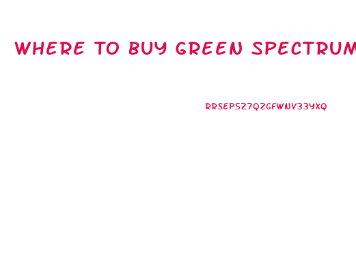 Where To Buy Green Spectrum Cbd Gummies