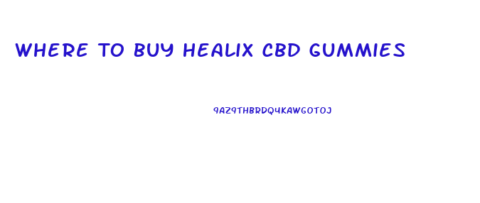 Where To Buy Healix Cbd Gummies