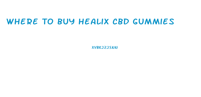 Where To Buy Healix Cbd Gummies
