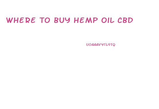 Where To Buy Hemp Oil Cbd