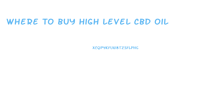 Where To Buy High Level Cbd Oil
