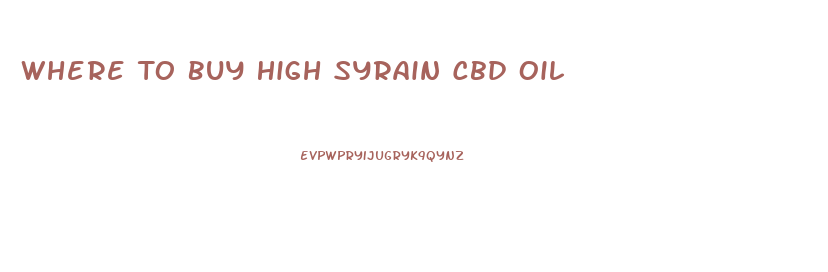 Where To Buy High Syrain Cbd Oil