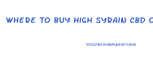 Where To Buy High Syrain Cbd Oil