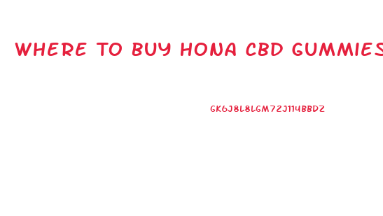 Where To Buy Hona Cbd Gummies