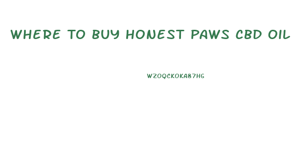 Where To Buy Honest Paws Cbd Oil