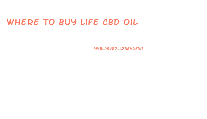 Where To Buy Life Cbd Oil