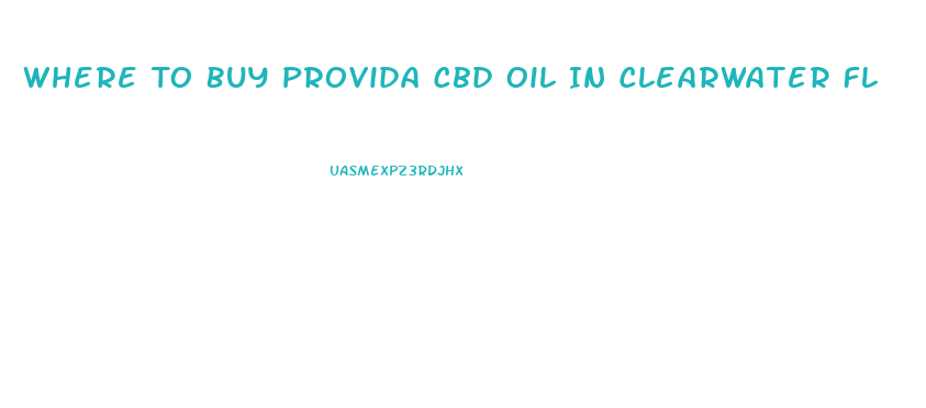 Where To Buy Provida Cbd Oil In Clearwater Fl