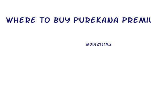 Where To Buy Purekana Premium Cbd Gummies