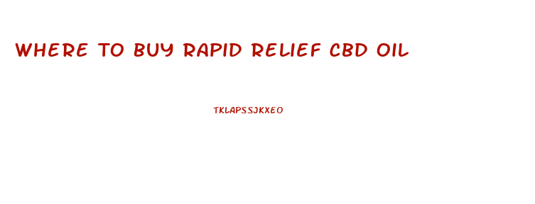 Where To Buy Rapid Relief Cbd Oil