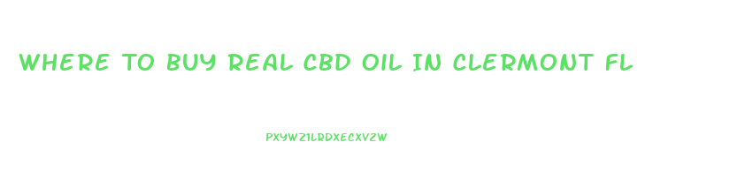 Where To Buy Real Cbd Oil In Clermont Fl