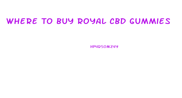 Where To Buy Royal Cbd Gummies
