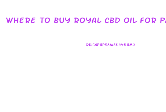 Where To Buy Royal Cbd Oil For Pain