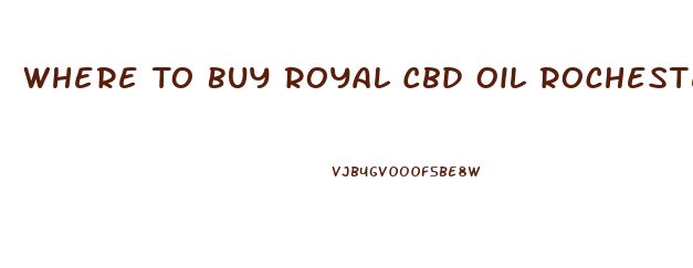 Where To Buy Royal Cbd Oil Rochester Ny