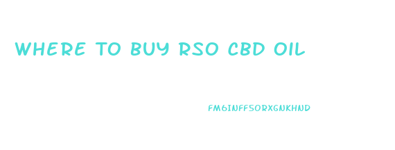 Where To Buy Rso Cbd Oil