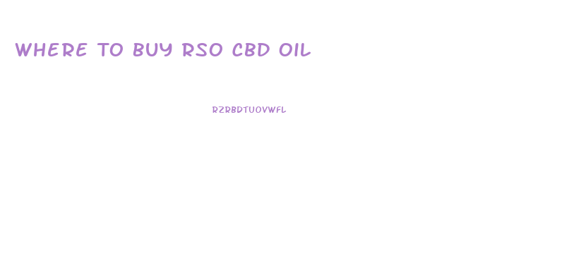 Where To Buy Rso Cbd Oil