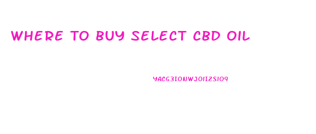 Where To Buy Select Cbd Oil