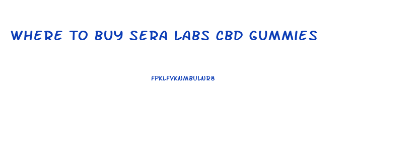 Where To Buy Sera Labs Cbd Gummies