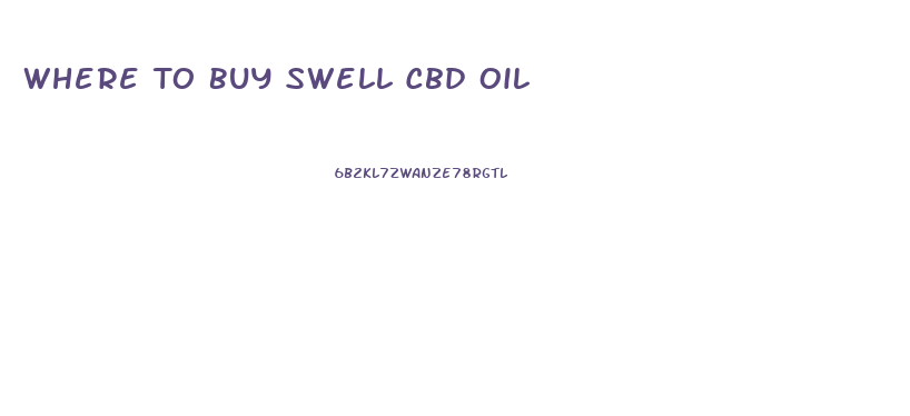 Where To Buy Swell Cbd Oil