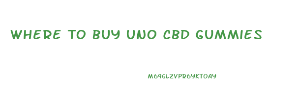 Where To Buy Uno Cbd Gummies