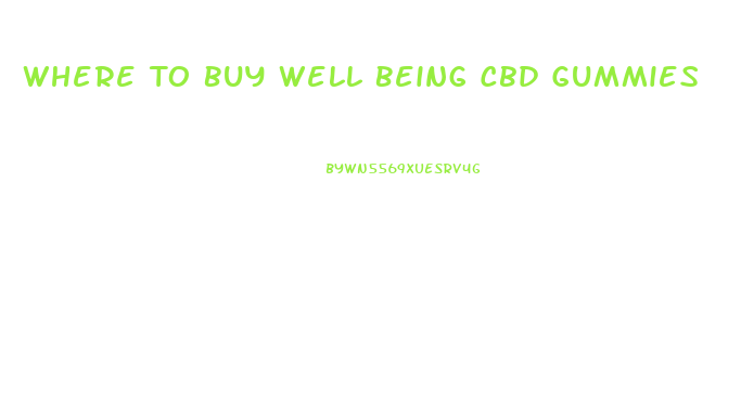 Where To Buy Well Being Cbd Gummies