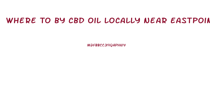 Where To By Cbd Oil Locally Near Eastpointe Michigan